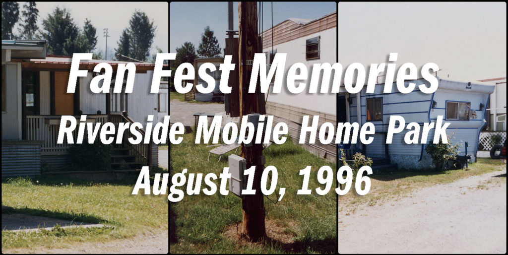 Fan Fest Memories - Riverside Mobile Home Park