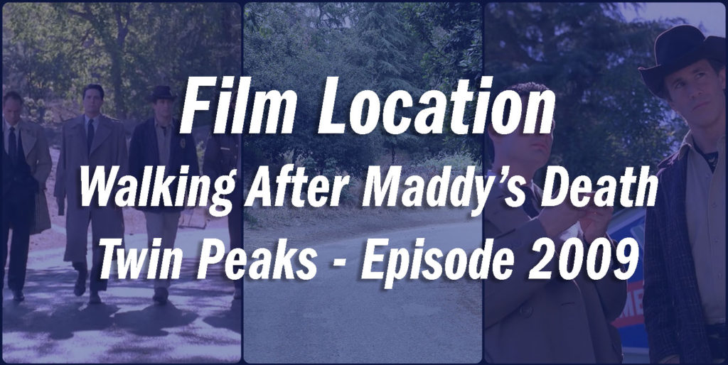 Twin Peaks Film Location -Walk After Maddy's Death
