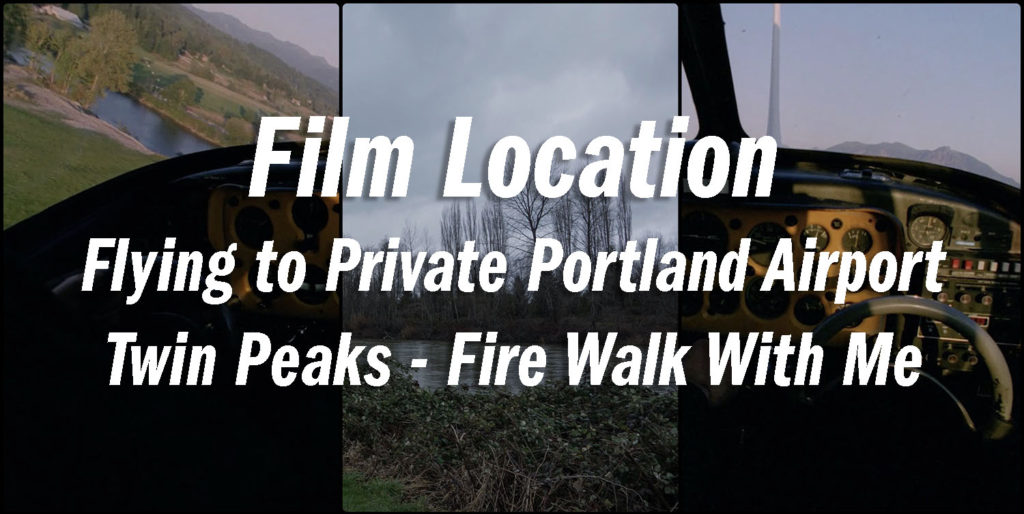 Twin Peaks Film Location - Flying to Private Portland Airport
