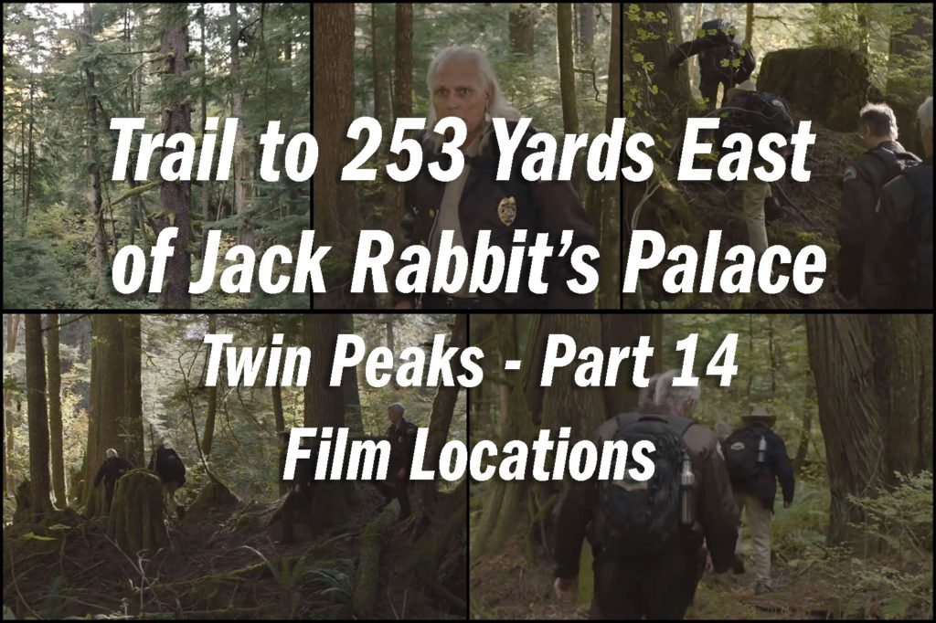 Twin Peaks Film Location - Trail to 253 Yards East