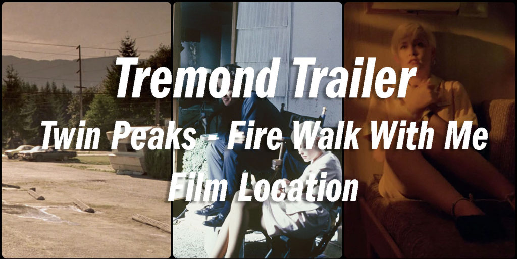 Twin Peaks Film Location - Tremond Trailer
