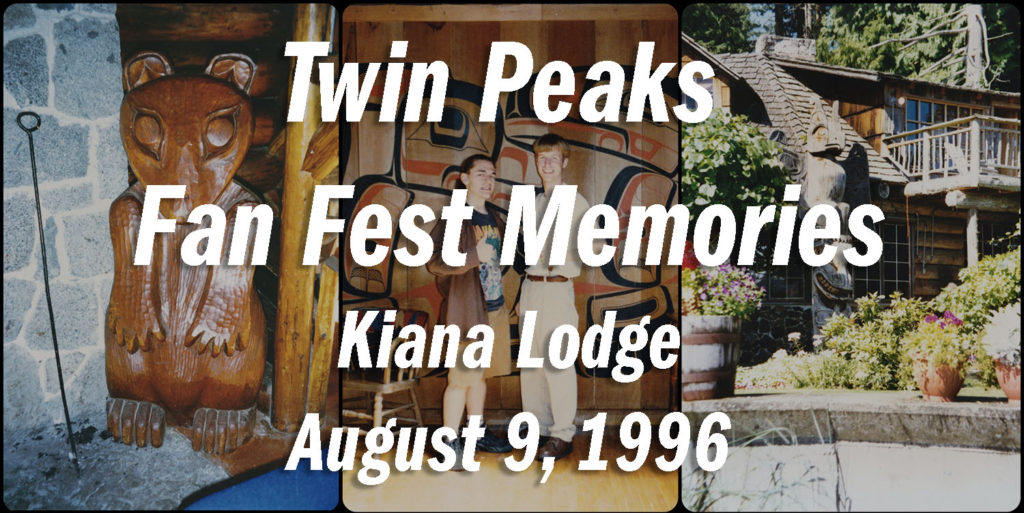 Twin Peaks Fan Fest Memories - Kiana Lodge