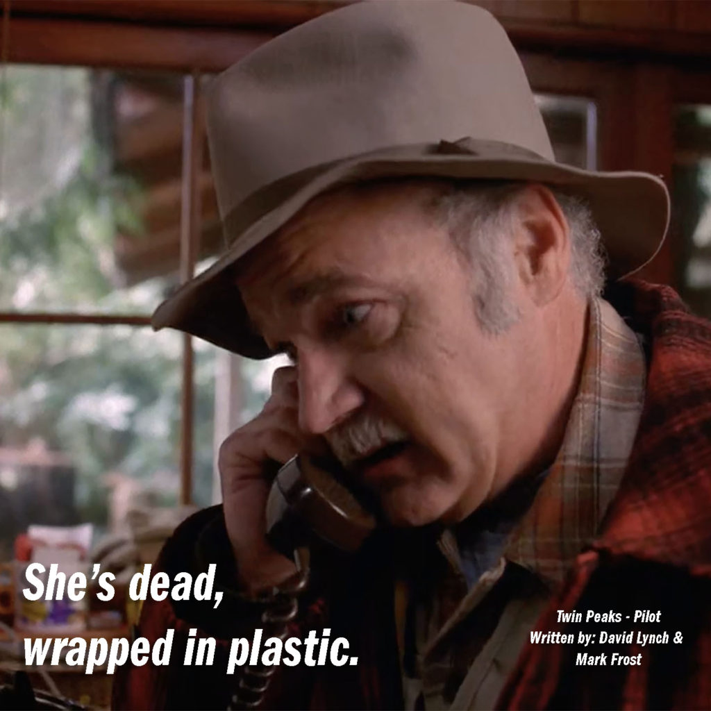 Pete says "She's dead, wrapped in plastic."