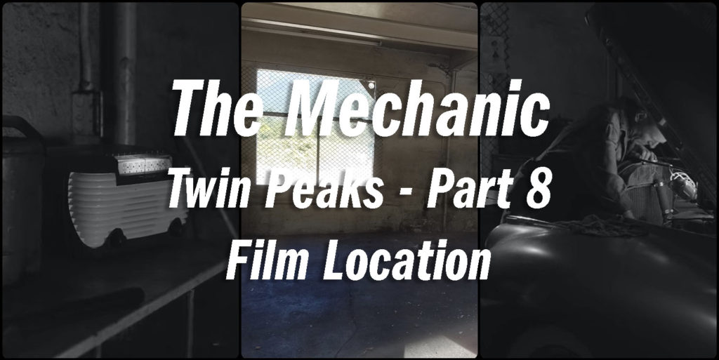Twin Peaks Film Location - The Mechanic in Part 8