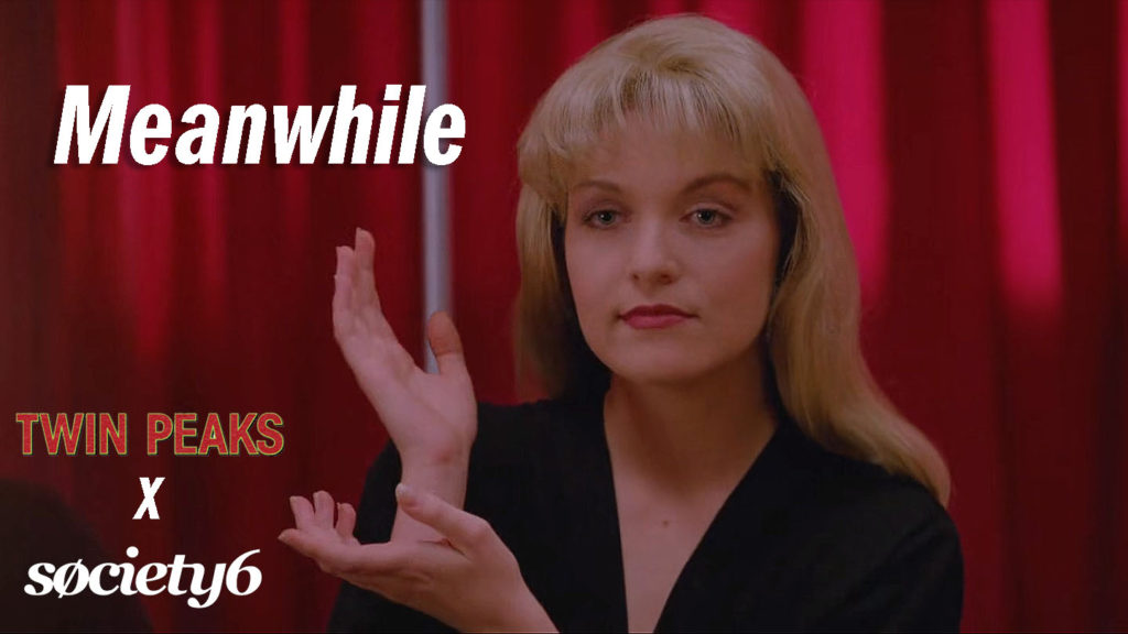 Twin Peaks X Society Collection - Meanwhile