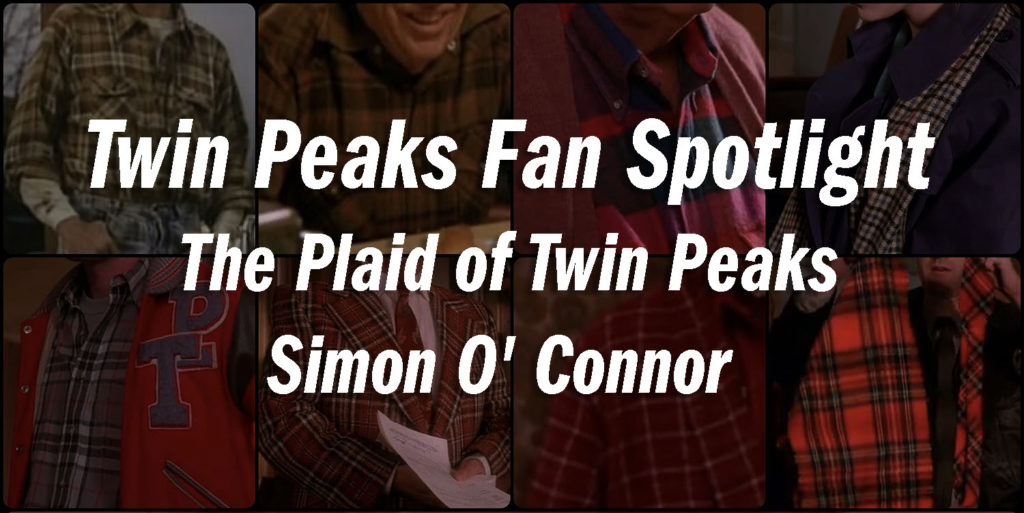 Twin Peaks Fan Spotlight - The Plaid of Twin Peaks